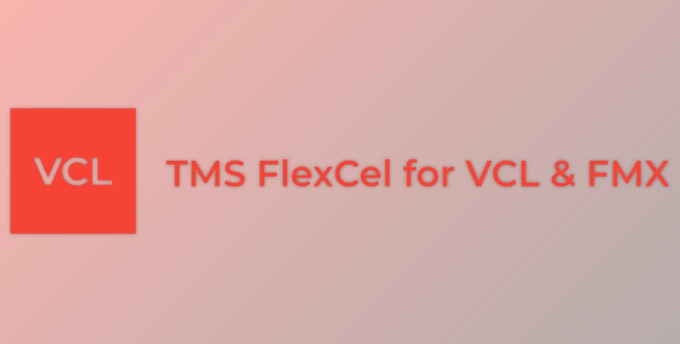 TMS FlexCel for VCL & FMX